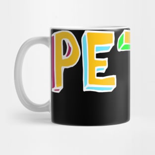 I'm P-E-T-T-Y. And P-R-O-U-D. Mug